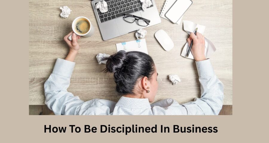 How to be disciplined in business featured image