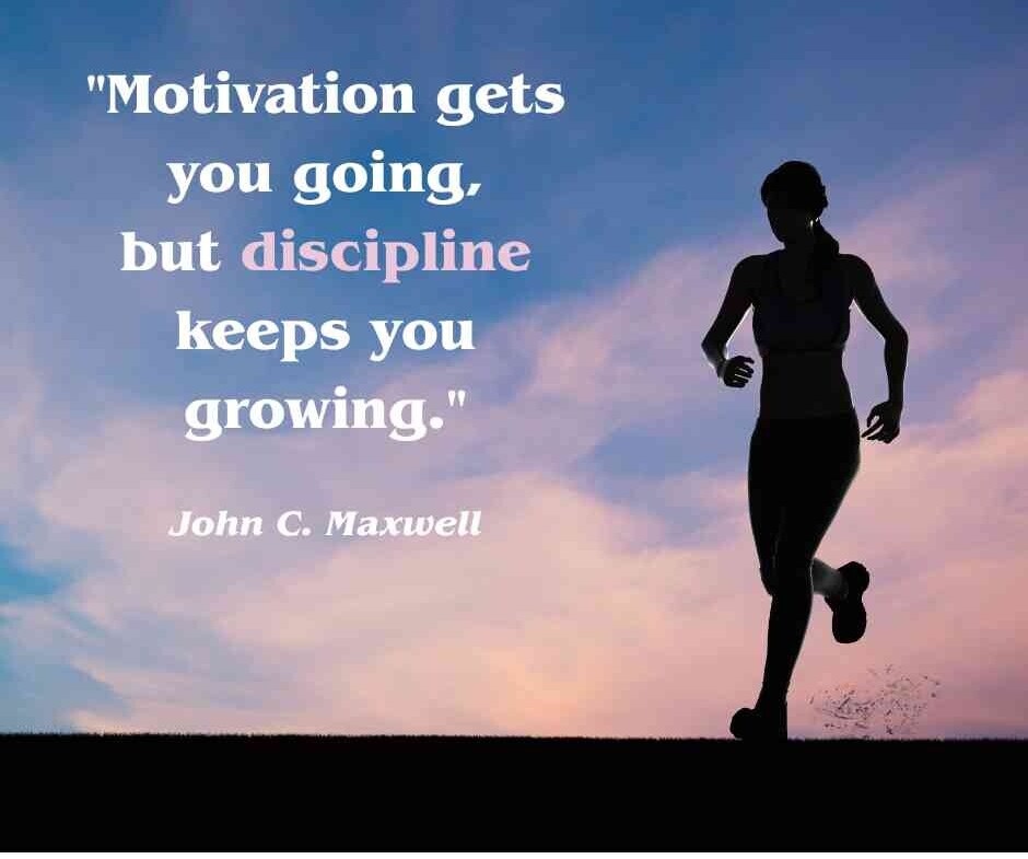 Maxwell quote about discipline with image of woman running about How To Be Disciplined In Business.