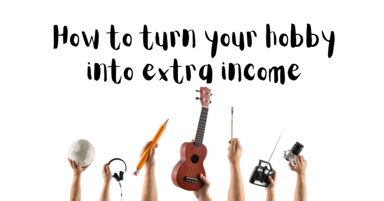 How to turn your hobby into extra income featured image