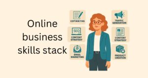 Graphic showing a woman and some online business skills stacked around her