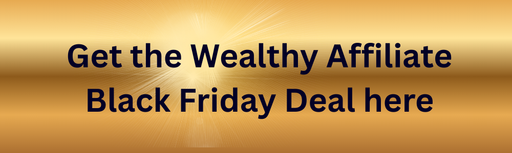 Advert banner for Wealthy Affiliate Black Friday deal